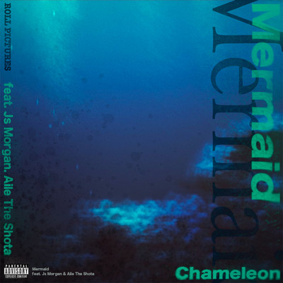 シングル/Mermaid (feat. Js Morgan & Aile The Shota)/chameleon