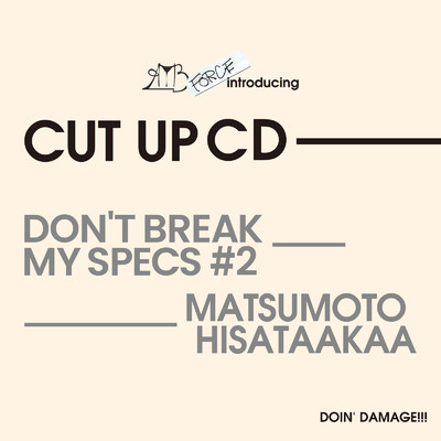 シングル/Don't Break My Specs #2/MATSUMOTO HISATAAKAA
