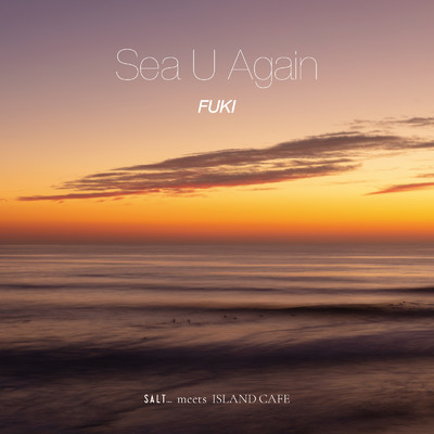 シングル/Sea U Again/FUKI