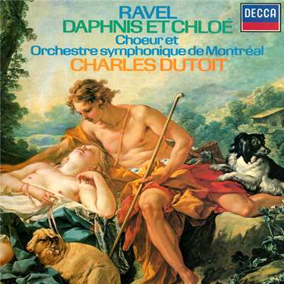 シングル/Ravel: バレエ《ダフニスとクロエ》第3部 - 無言劇/モントリオール交響楽団／シャルル・デュトワ