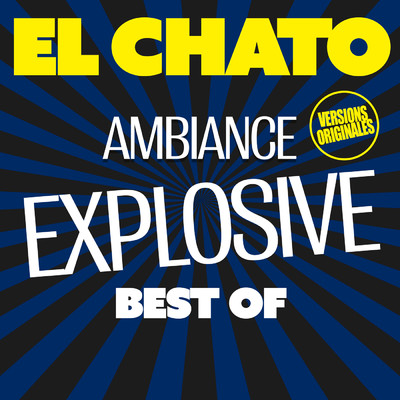 アルバム/Best Of - Ambiance Explosive (Versions originales)/Sebastien El Chato