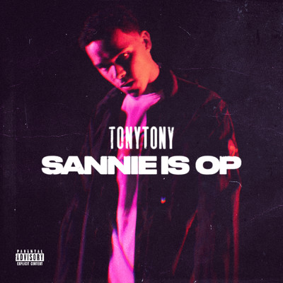 シングル/Sannie Is Op (Explicit)/TonyTony