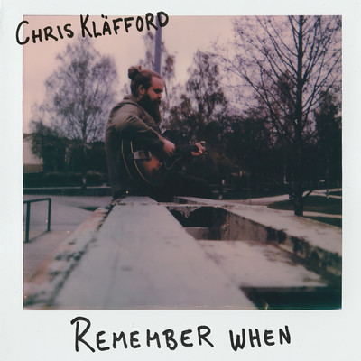Remember When/Chris Klafford