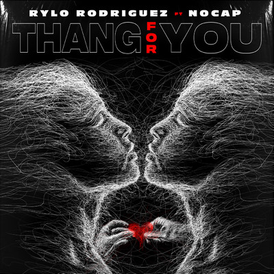 Thang For You (Clean) (featuring NoCap)/Rylo Rodriguez