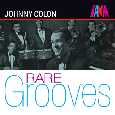 アルバム/Fania Rare Grooves/Johnny Colon