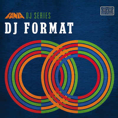 Fania DJ Series: DJ Format/ヴァリアス・アーティスト／DJフォーマット