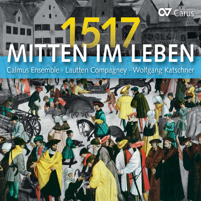 Senfl: Mir ist ein rot Goldfingerlein/Calmus Ensemble／Lautten Compagney Berlin／Wolfgang Katschner