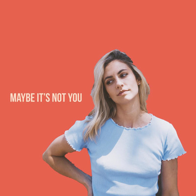 Maybe It's Not You/Georgia Feroce