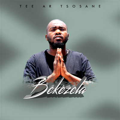 シングル/Bekezela/Tee AR Tsosane