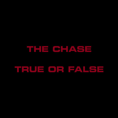 The Chase ／ True or False/Verbal Jint