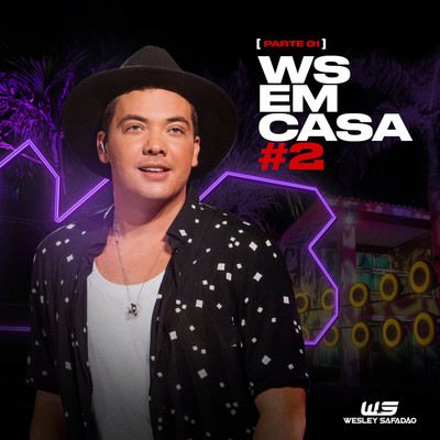 Ws Em Casa 2, Pt. 1/Wesley Safadao