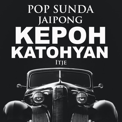 Pop Sunda Jaipong Kepoh Katohyan/Itje