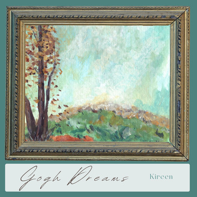 Gogh Dreams/Kireen