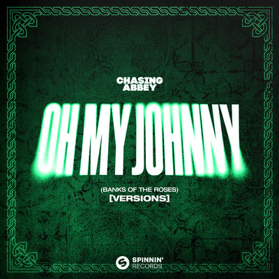 シングル/Oh My Johnny (Banks Of The Roses) [Acoustic Version]/Chasing Abbey