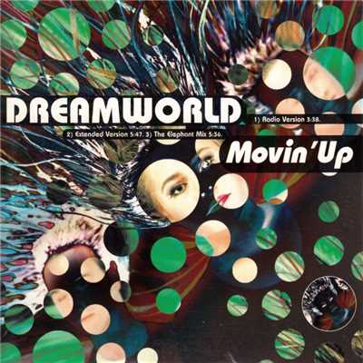 シングル/Movin' Up (The Elephant Mix)/Dreamworld