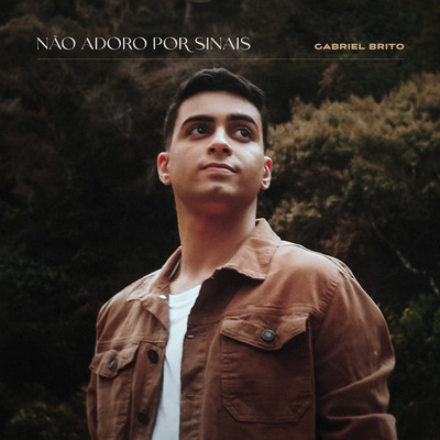アルバム/Nao Adoro por Sinais/Gabriel Brito