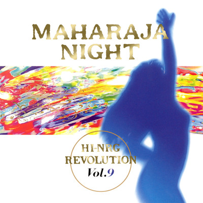 アルバム/MAHARAJA NIGHT HI-NRG REVOLUTION VOL.9/Various Artists