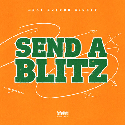 Send a Blitz (Explicit)/Real Boston Richey