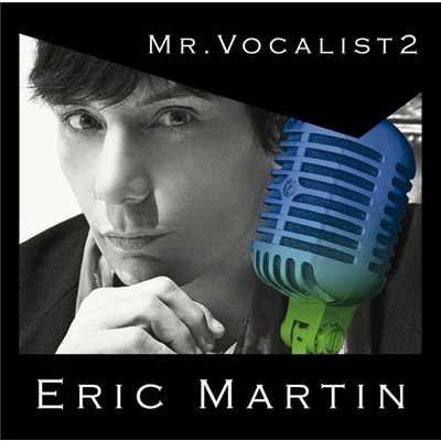 アルバム/MR.VOCALIST 2/Eric Martin