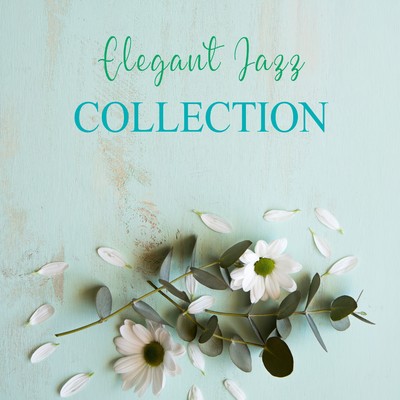 アルバム/ELEGANT JAZZ COLLECTION/Various Artists