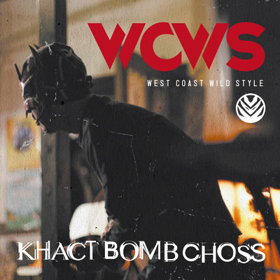 WCWS - West Coast Wild Style/KHACT BOMB CHOSS