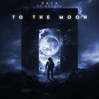 TO THE MOON (feat. mccy76)/GaCa