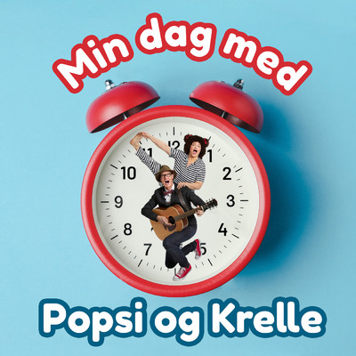 アルバム/Min Dag Med Popsi Og Krelle/Popsi og Krelle