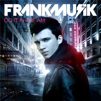 Do It In The AM (featuring Far East Movement)/FRANKMUSIK
