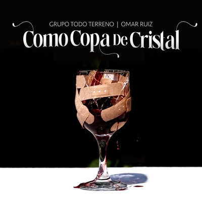 Como Copa De Cristal/Grupo Todo Terreno／Omar Ruiz