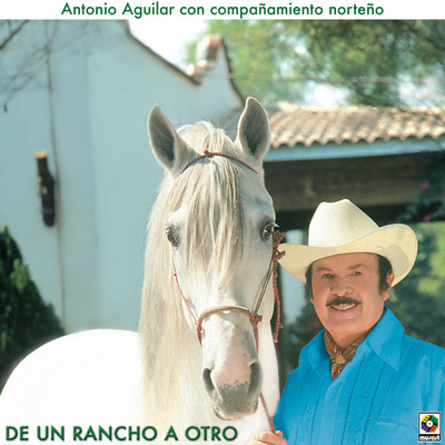 シングル/De Un Rancho A Otro/Antonio Aguilar