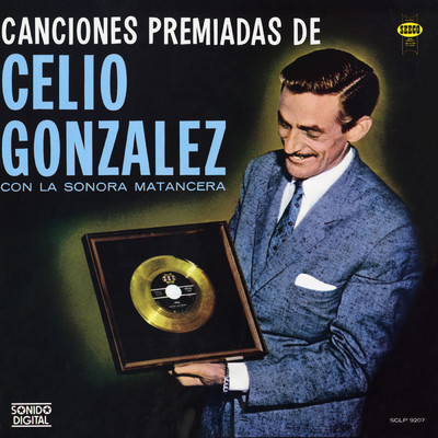 Canciones Premiadas De Celio Gonzalez/La Sonora Matancera／Celio Gonzalez