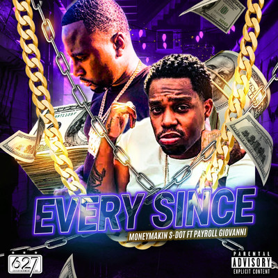 Every Since (feat. Payroll Giovanni)/MONEYMAKIN S-DOT