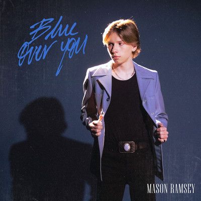 Blue Over You/Mason Ramsey