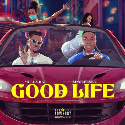 シングル/Good Life (Sped Up)/Mulla Rae & Zinoleesky