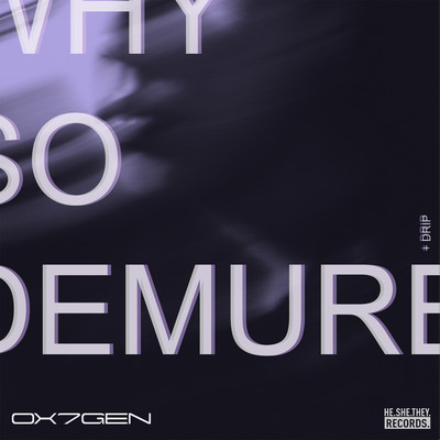 アルバム/Why So Demure？/OX7GEN