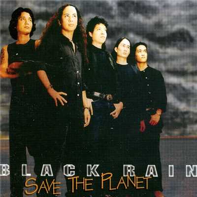 Save The Planet/Black Rain