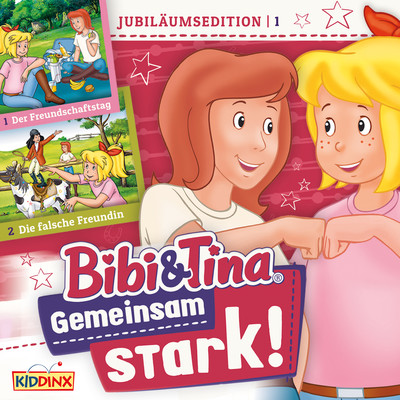 アルバム/Gemeinsam stark！ - Jubilaumsedition 1 (Der Freundschaftstag ／ Die falsche Freundin)/Bibi und Tina