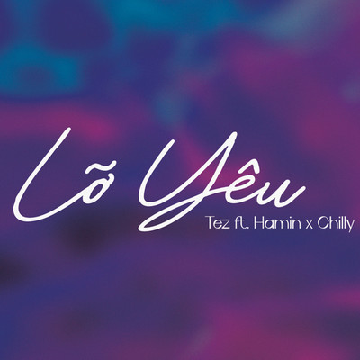Lo Yeu (feat. Chilly, Hami)/Tesz