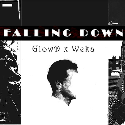 Falling Down/GlowD & Weka