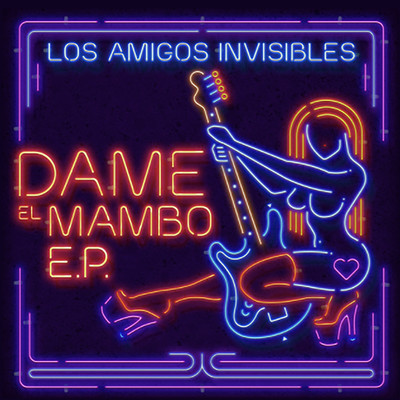Dame el Mambo E.P. 1/Los Amigos Invisibles