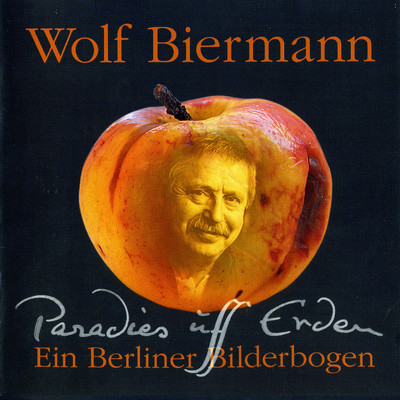 アルバム/Paradies uff Erden (Ein Berliner Bilderbogen)/Wolf Biermann