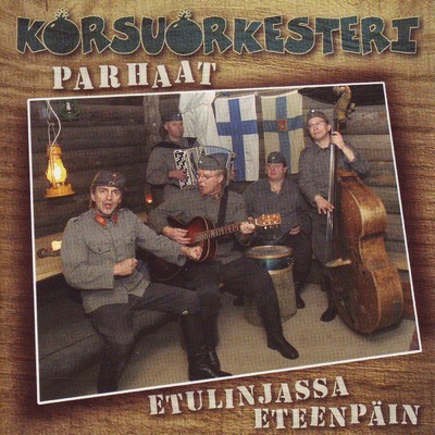 アルバム/Parhaat - Etulinjassa eteenpain/Korsuorkesteri