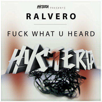 シングル/Fuck What U Heard/Ralvero