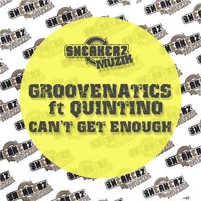 アルバム/Can't Get Enough (feat. Quintino)/Groovenatics