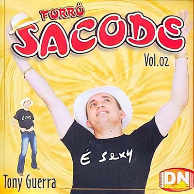 アルバム/E Sexy/Tony Guerra & Forro Sacode