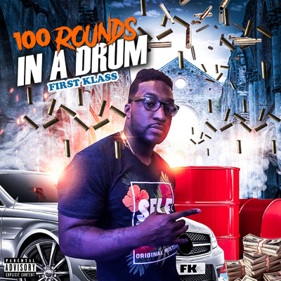 100 Rounds in a Drum/First Klass