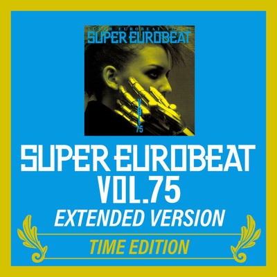 アルバム/SUPER EUROBEAT VOL.75 EXTENDED VERSION TIME EDITION/Various Artists