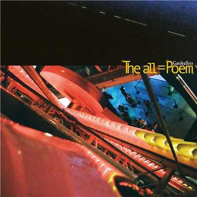 「The all」=「Poem」/Gateballers