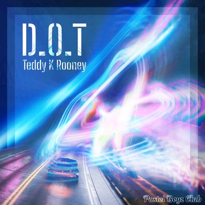 シングル/D.O.T/Teddy K Rooney