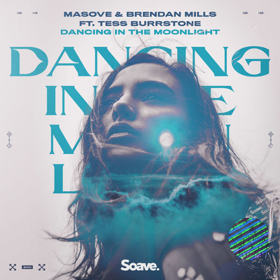 シングル/Dancing In The Moonlight (feat. Tess Burrstone)/Masove & Brendan Mills